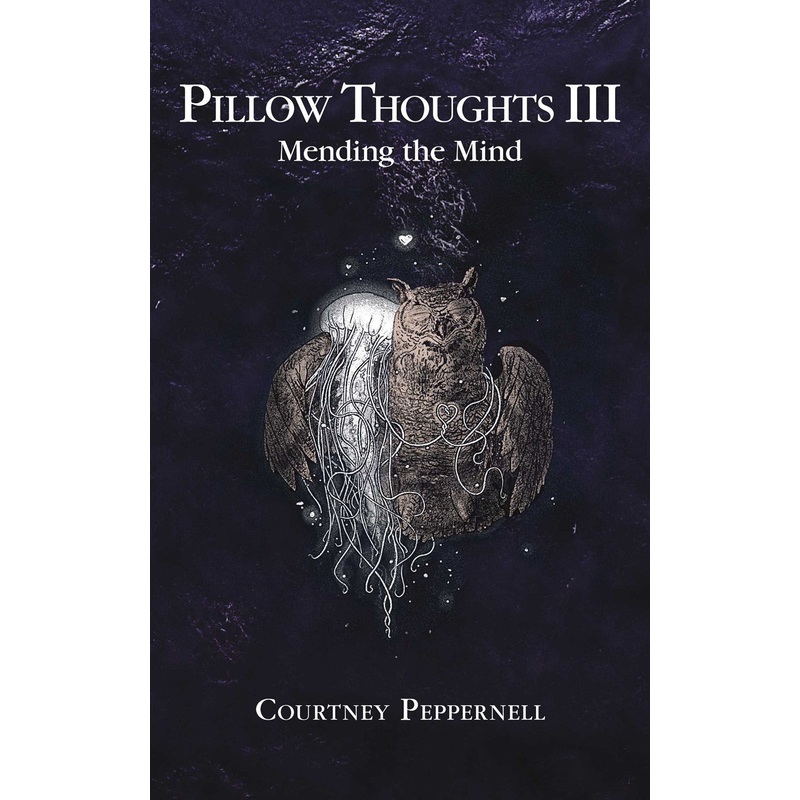 Pillow Thoughts III: Mending the Mind