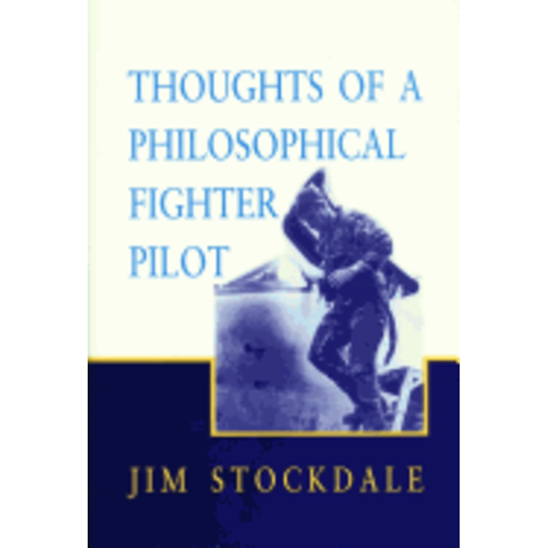Thoughts of a Philosophical Fighter Pilot: Volume 431 (Hoover Institution Press Publication)