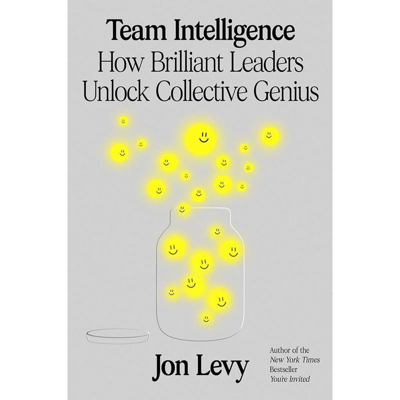 (10/07/25 PREORDER) Team Intelligence: How Brilliant Leaders Unlock Collective Genius