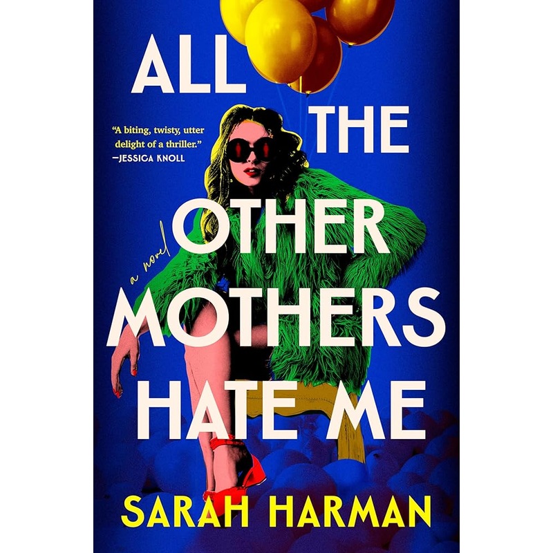All the Other Mothers Hate Me by Sarah Harman
