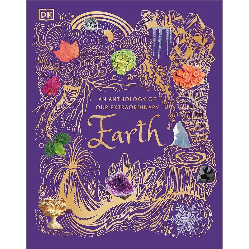 An Anthology of Our Extraordinary Earth (DK Children’s Anthologies)