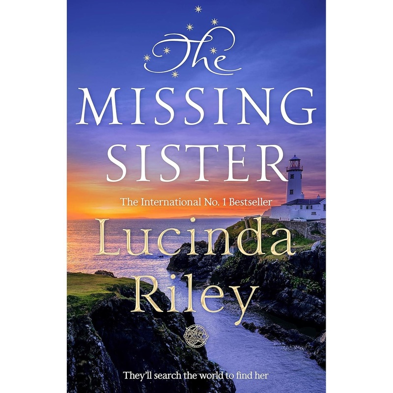 The Missing Sister: The spellbinding penultimate novel in the Seven Sisters series by Lucinda Riley