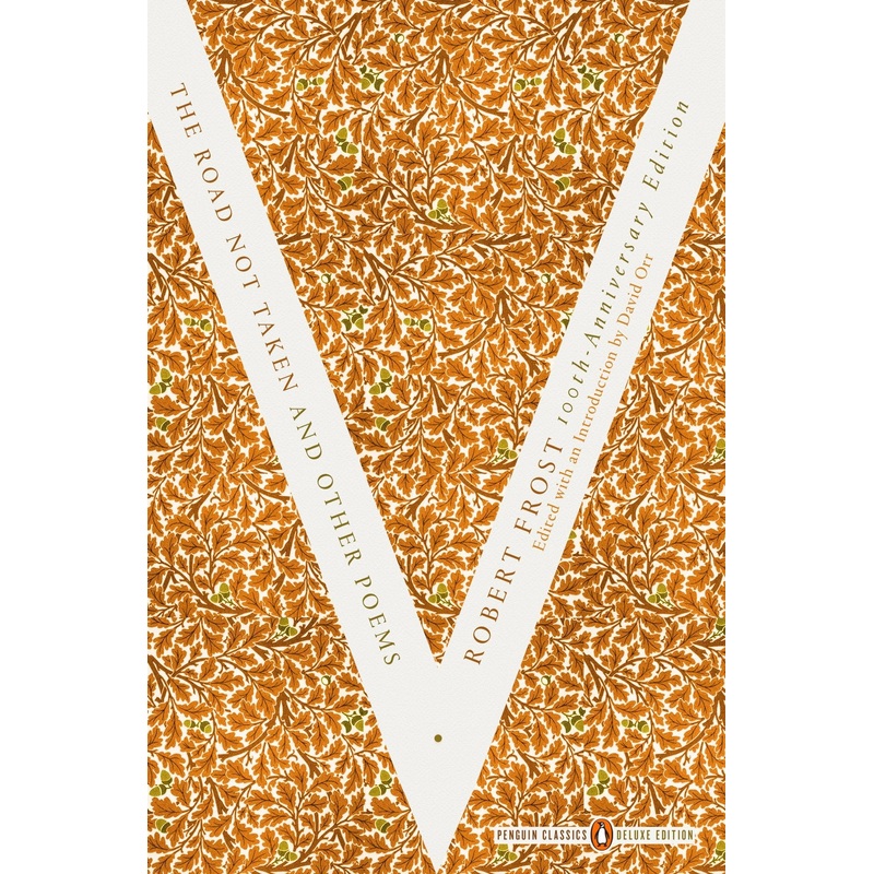 The Road Not Taken and Other Poems: (Penguin Classics Deluxe Edition) Paperback