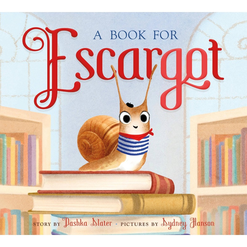 A Book For Escargot by Dashka Slater