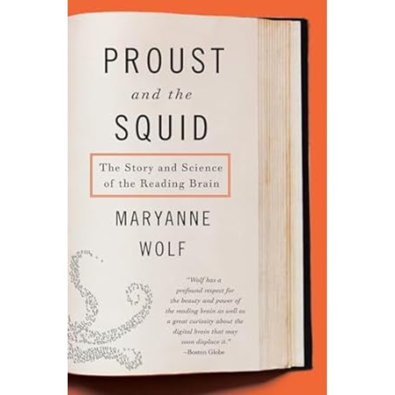 Proust and the Squid: The Story and Science of the Reading Brain