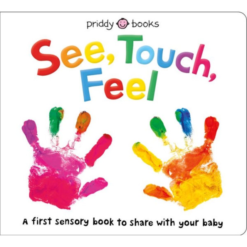 See, Touch, Feel: A First Sensory Book Board Book
