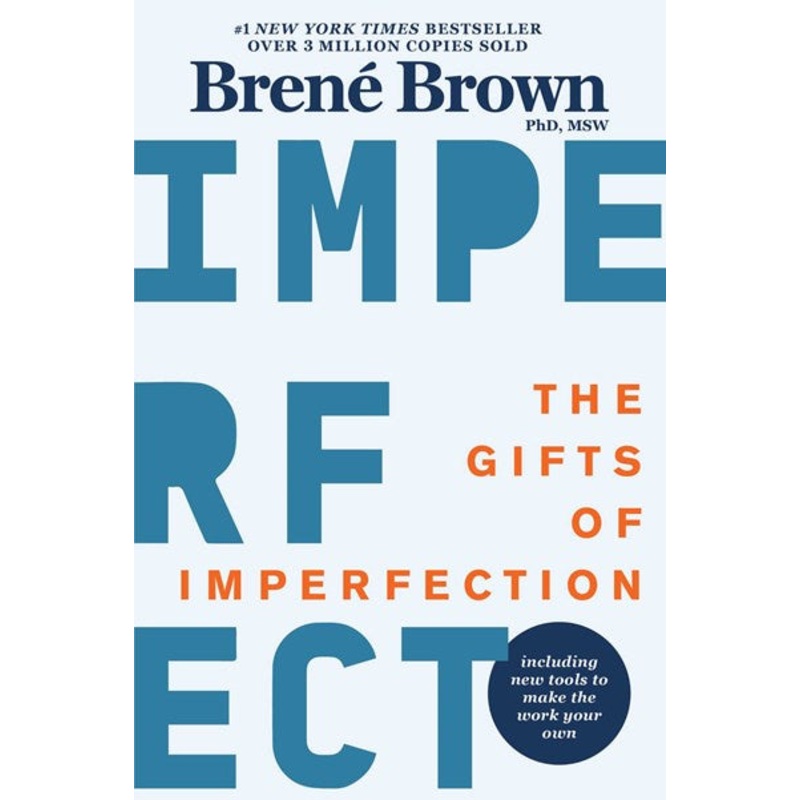 The Gifts of Imperfection : 10th Anniversary Edition: Features a new foreword and brand-new tools