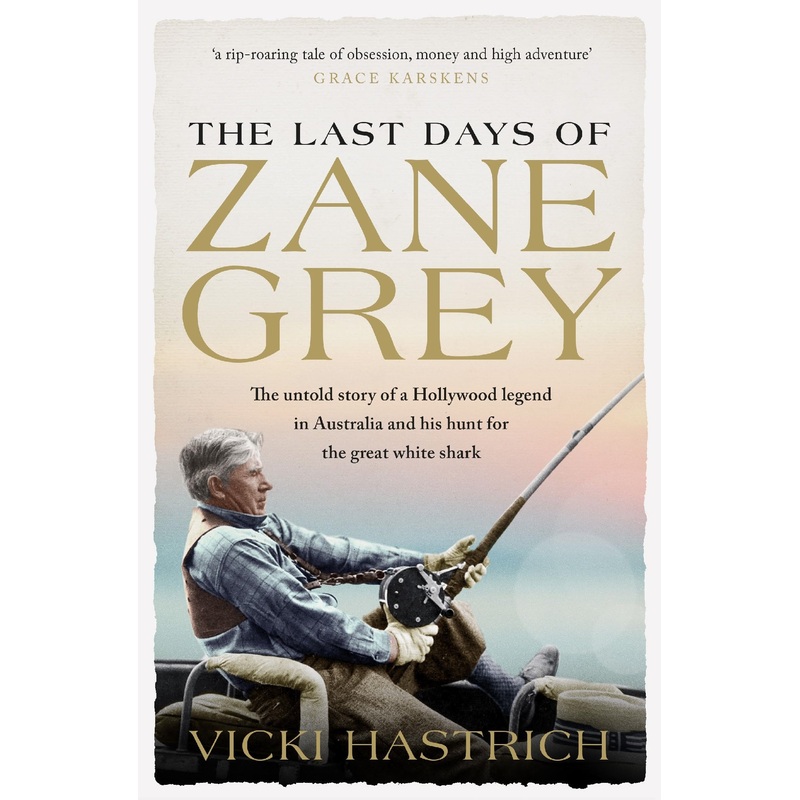 The Last Days Of Zane Grey