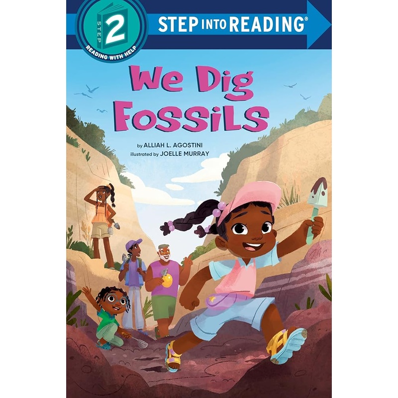 We Dig Fossils (Step into Reading) by Alliah L. Agostini, Joelle Murray
