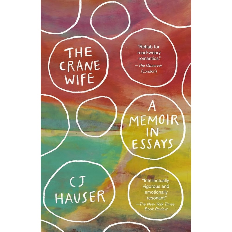 The Crane Wife: A Memoir in Essays