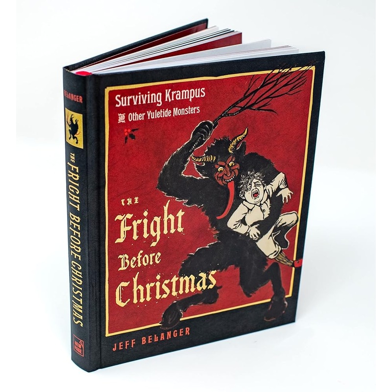 The Fright Before Christmas: Surviving Krampus and Other Yuletide Monsters, Witches, and Ghosts