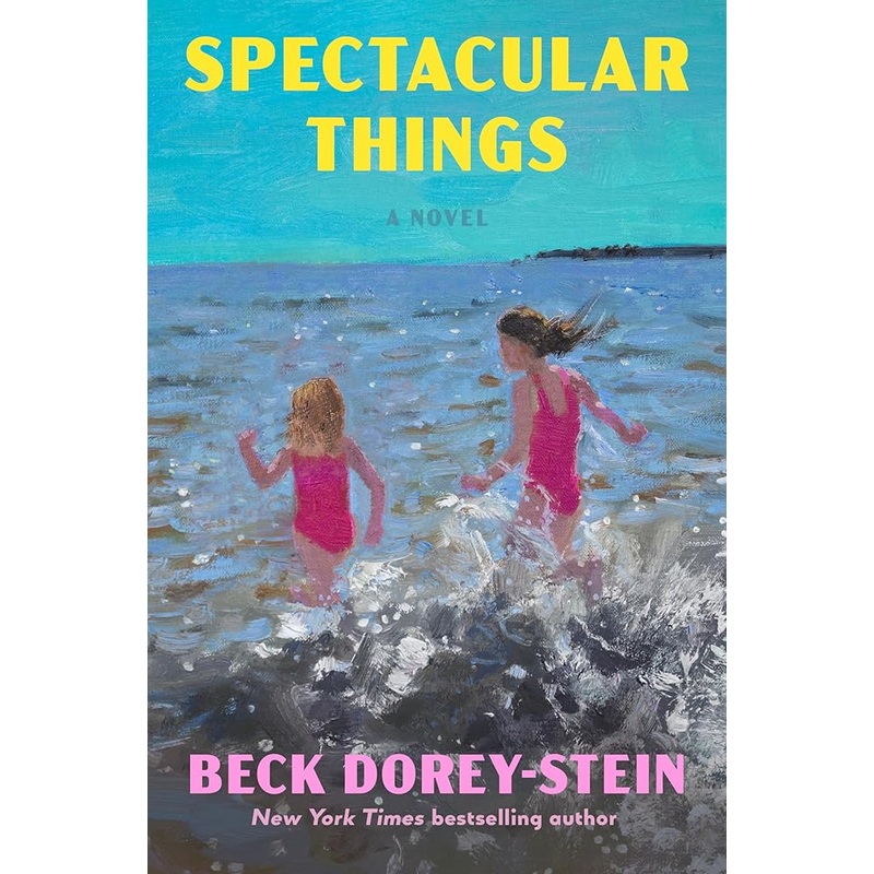 Spectacular Things: A Novel