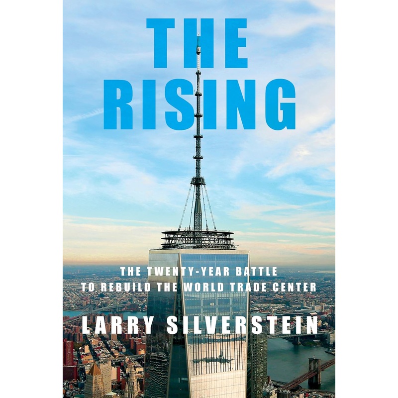 The Rising: The Twenty-Year Battle to Rebuild the World Trade Center Hardcover