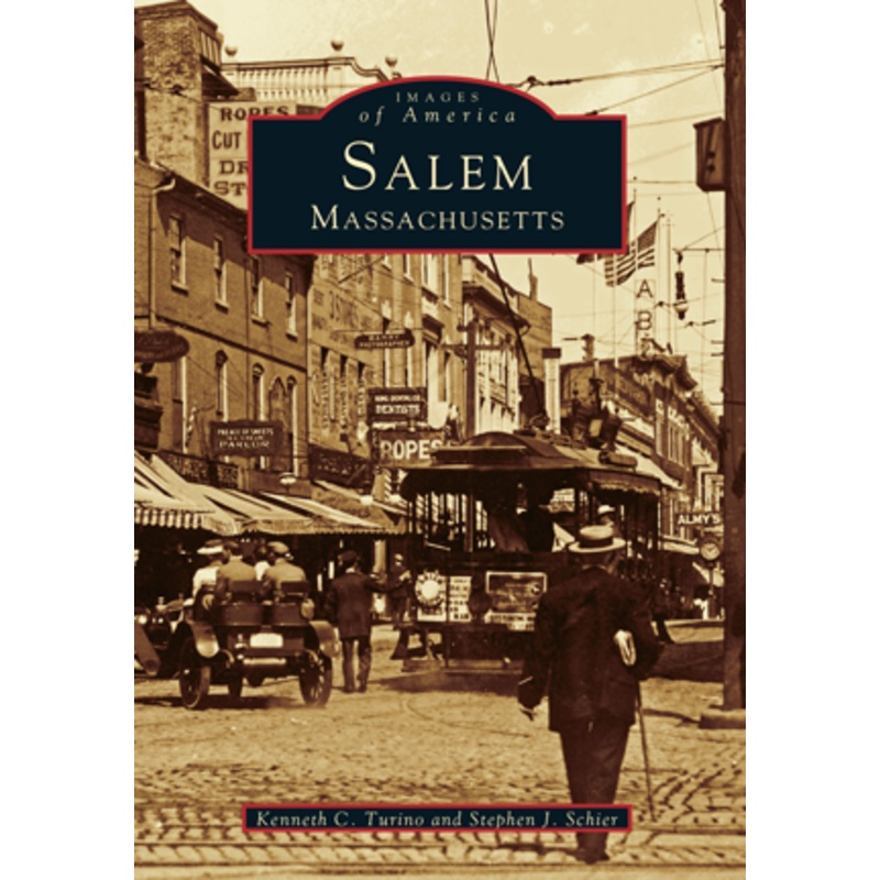 Images of America: Salem, Massachusetts