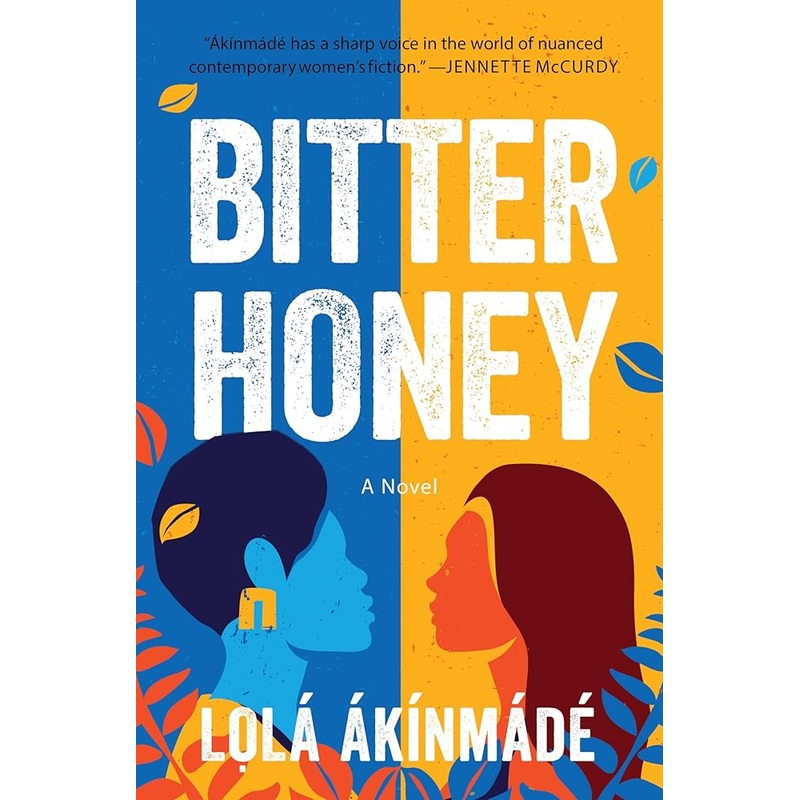 (11/04/25 PREORDER) Bitter Honey: An Emotional Novel of Love, Forgiveness, and Self-Discovery Spanning Continents and Generations, Unraveling the Complex Bonds of Motherhood and the Struggles of Identity