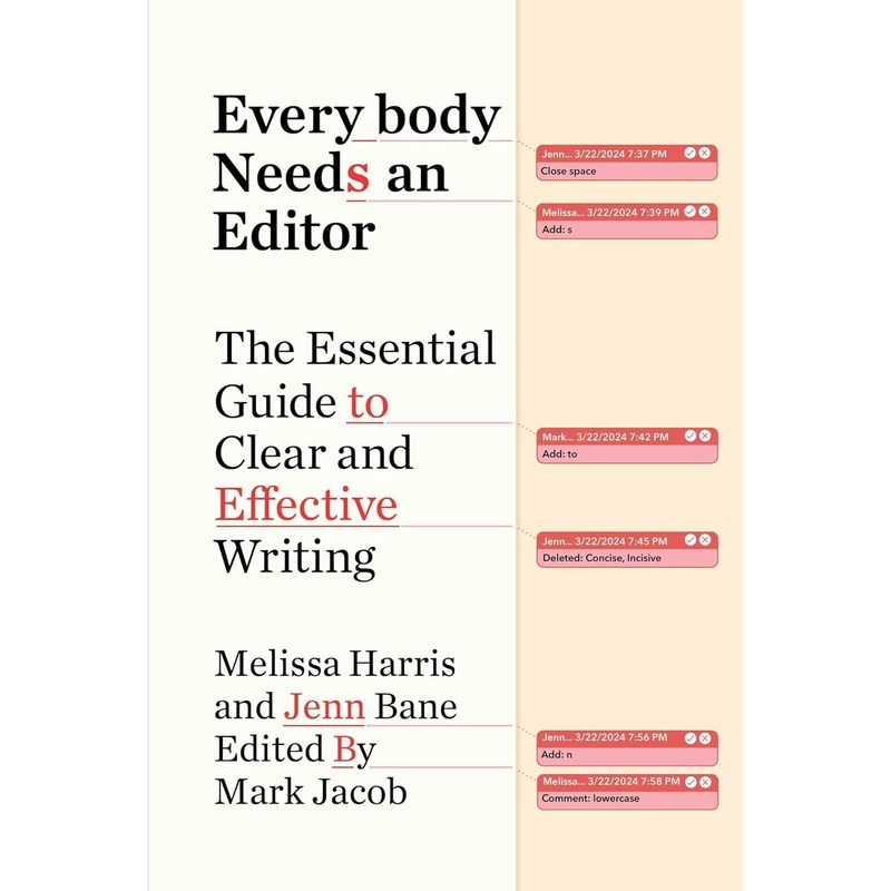 Everybody Needs an Editor: The Essential Guide to Clear and Effective Writing Hardcover