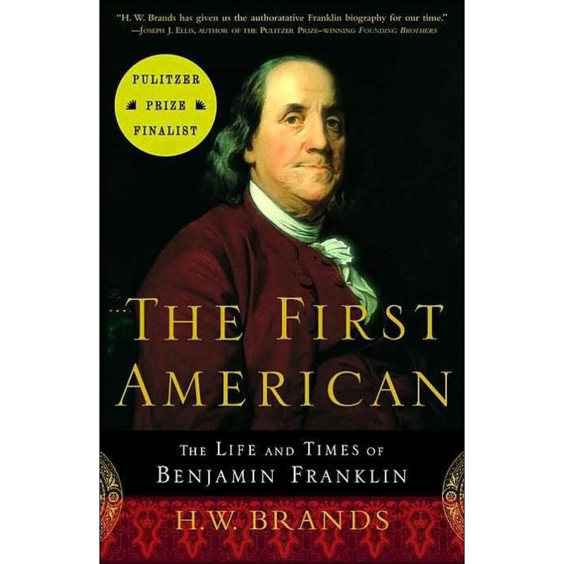 The First American: The Life and Times of Benjamin Franklin Paperback