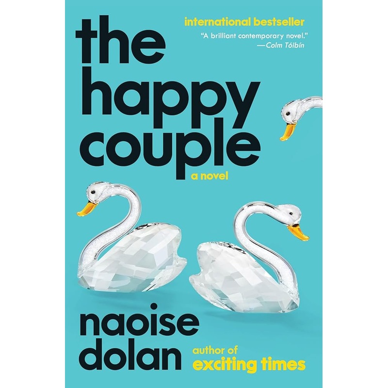 The Happy Couple: A Novel by Naoise Dolan
