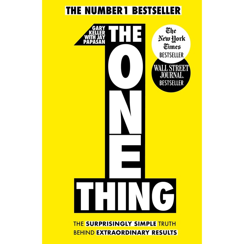 The One Thing Book by Gary Keller  Simple Truth for Success, Focus, Time Management, Productivity, Goal Setting, and Personal Development