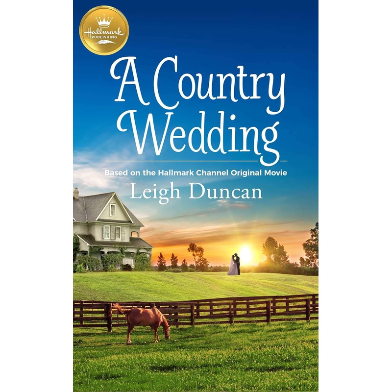 A Country Wedding: Based on a Hallmark Channel original movie