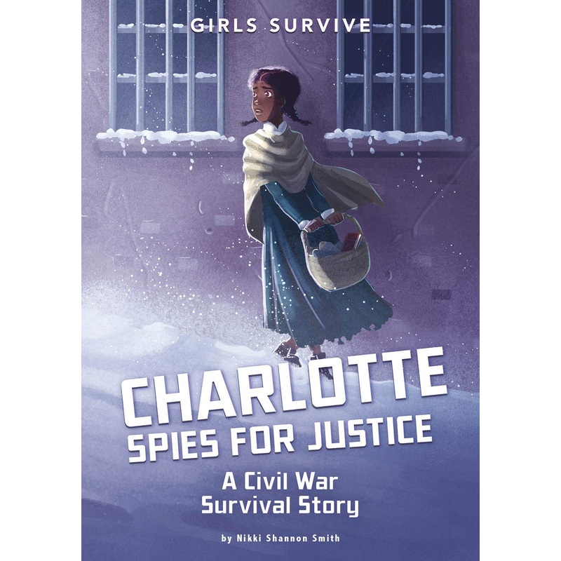 Charlotte Spies for Justice: A Civil War Survival Story Paperback