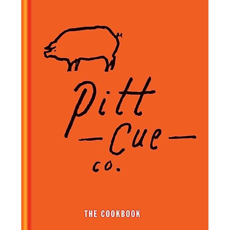 Pitt Cue Co. Cookbook| Barbecue Recipes & Slow Cooked Meat from the Acclaimed London Restaurant | Grilling, Smokehouse Flavors & Gourmet Cooking Guide