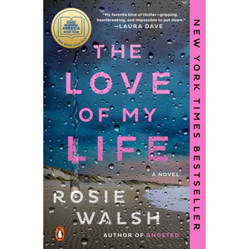 The Love of My Life: A GMA Book Club Pick (A Novel) Paperback