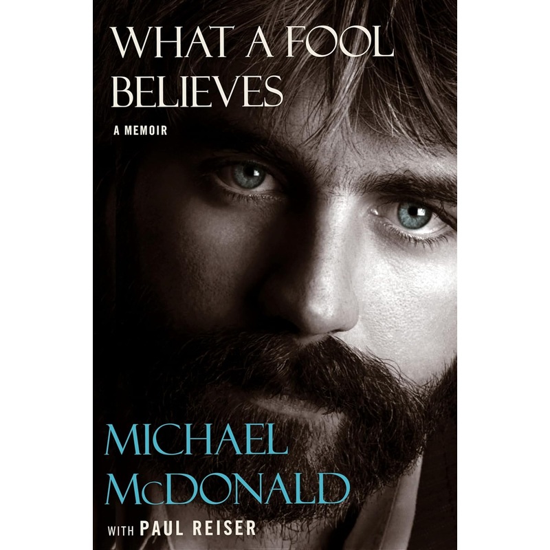 What a Fool Believes: A Memoir Hardcover