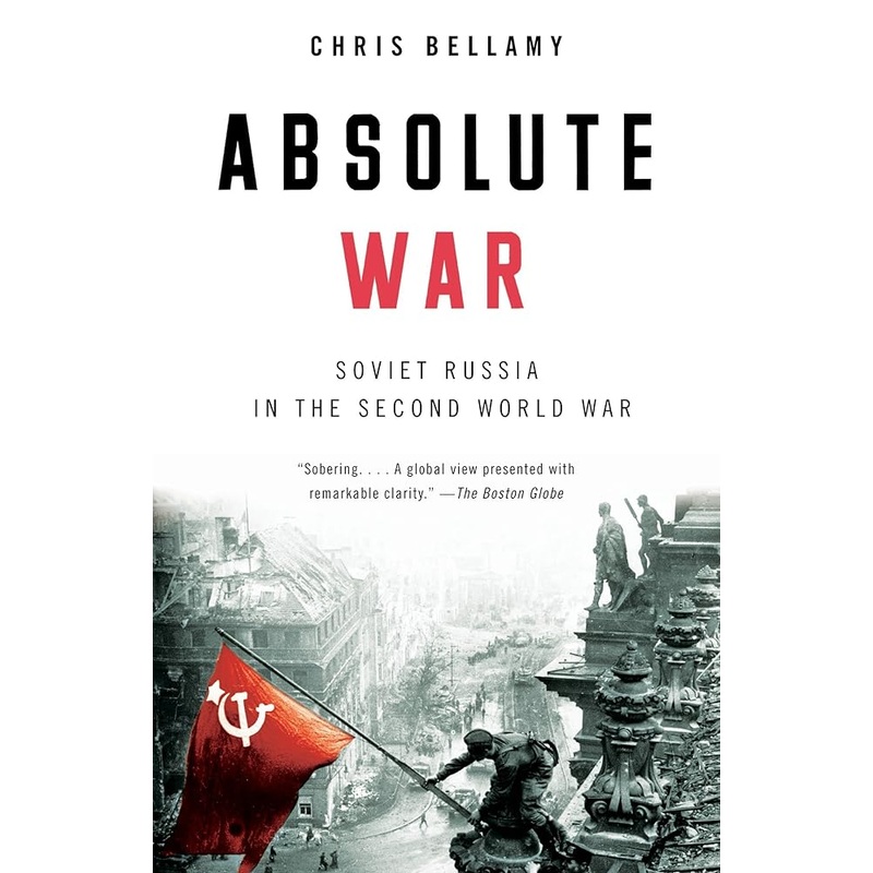 Absolute War: Soviet Russia in the Second World War