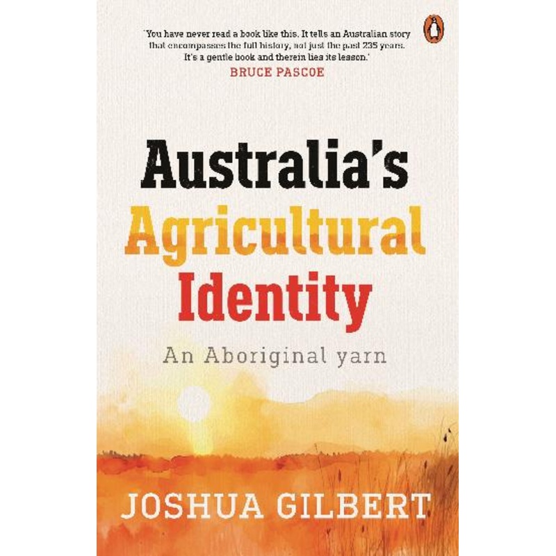 AUSTRALIA’S AGRICULTURAL IDENTITY