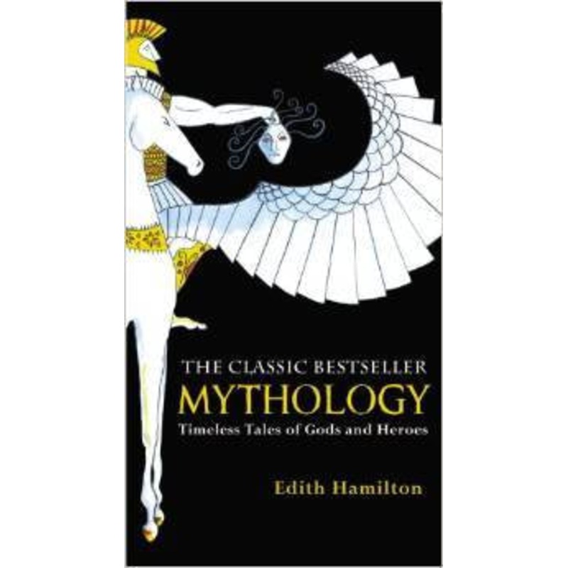 Mythology : Timeless Tales of Gods and Heroes