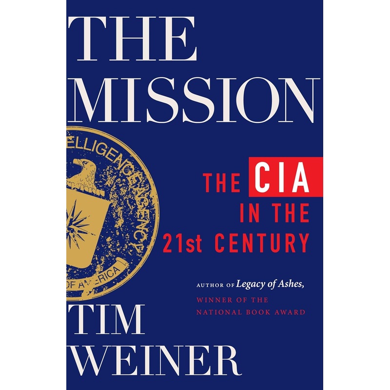 The Mission: The CIA in the 21st Century Hardcover