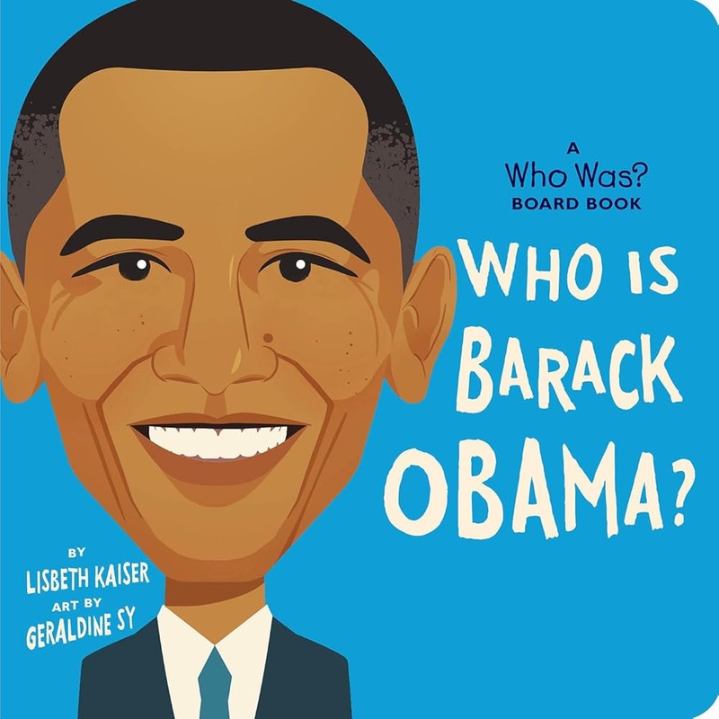 Who Is Barack Obama?: A Who Was? Board Book (Who Was? Board Books)