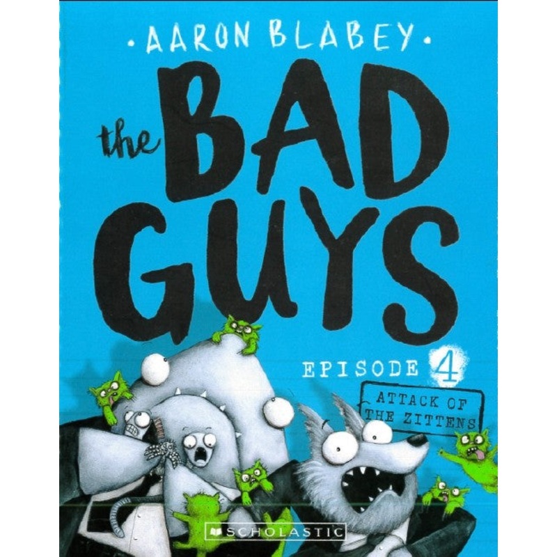 BAD GUYS #4 ATTACK OF THE ZITTENS