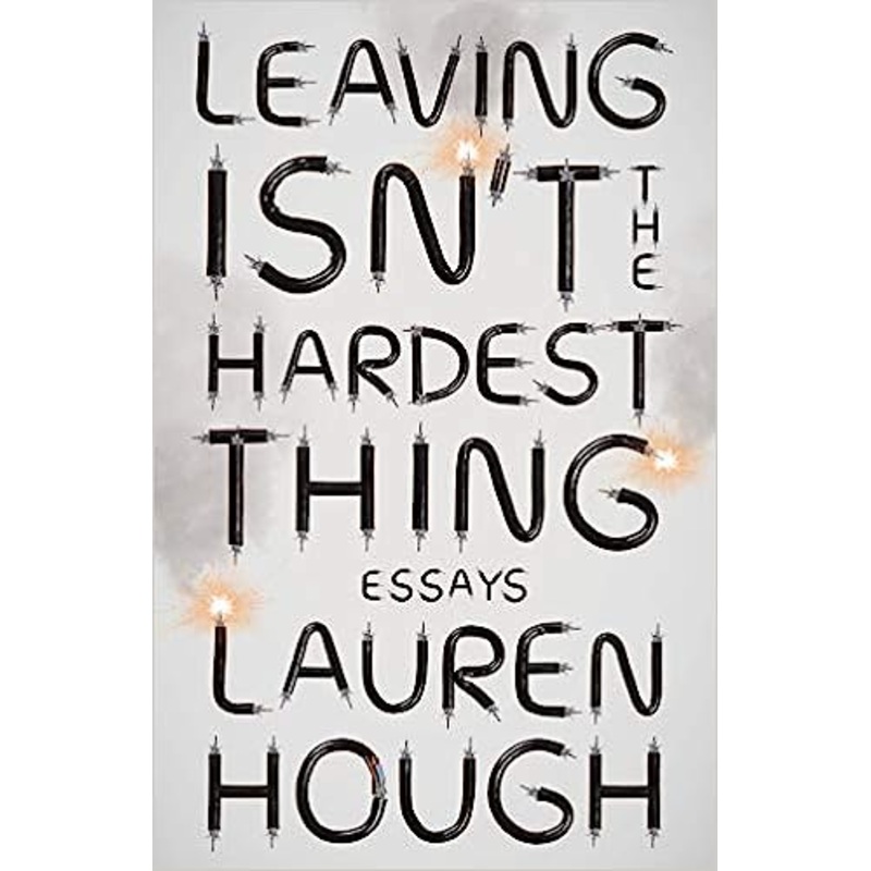 Leaving Isn’t the Hardest Thing
