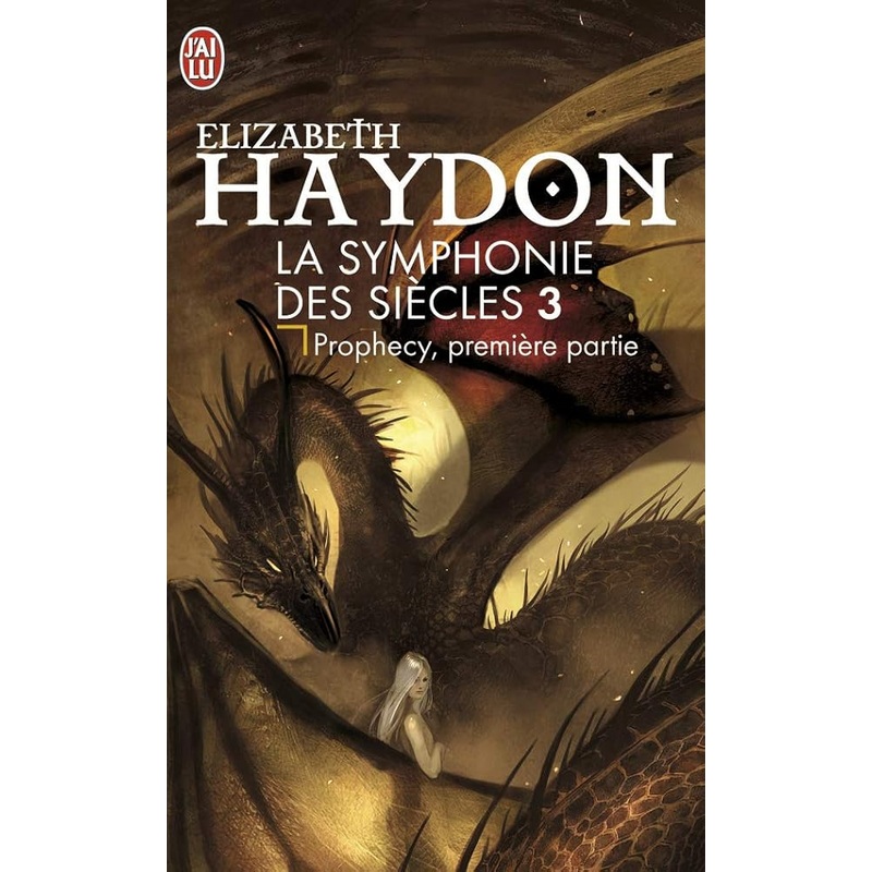 SYMPHONIE DES SICLES T03 (LA) : PROPHECY 1RE PARTIE