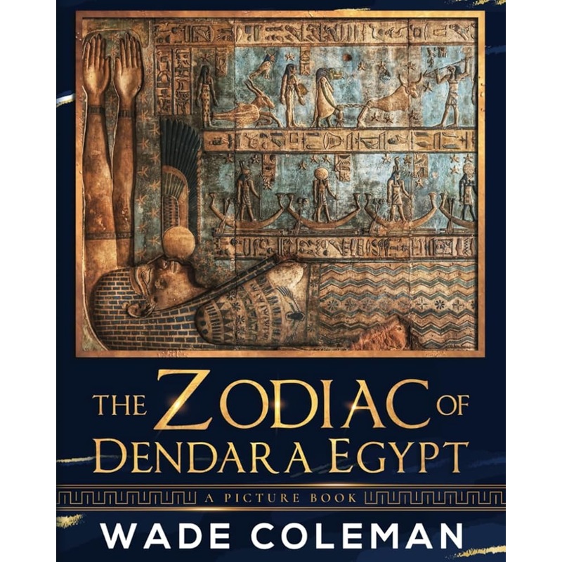 The Zodiac of Dendara Egypt: A Picture Book