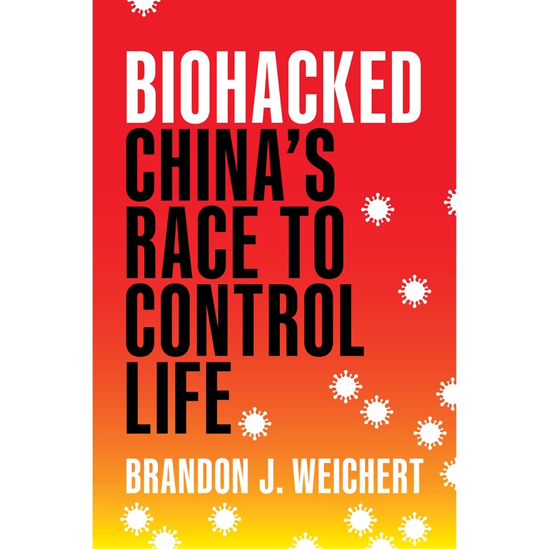 Biohacked: China’s Race to Control Life Hardcover