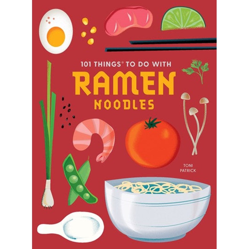 101 Things to Do With Ramen Noodles, new edition