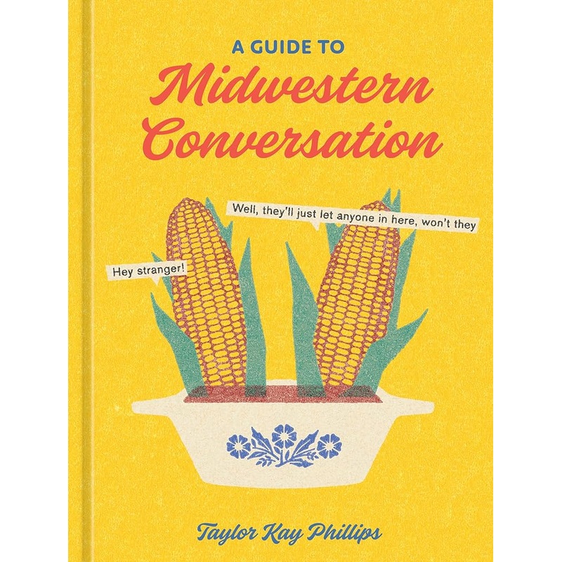 A Guide to Midwestern Conversation