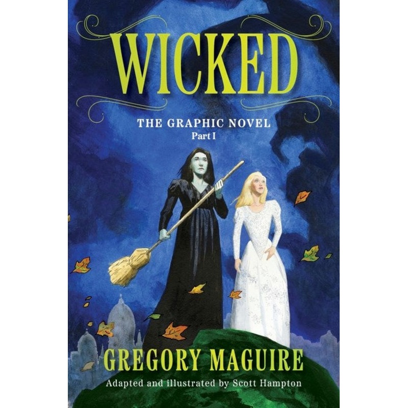 Wicked: The Graphic Novel Part I
