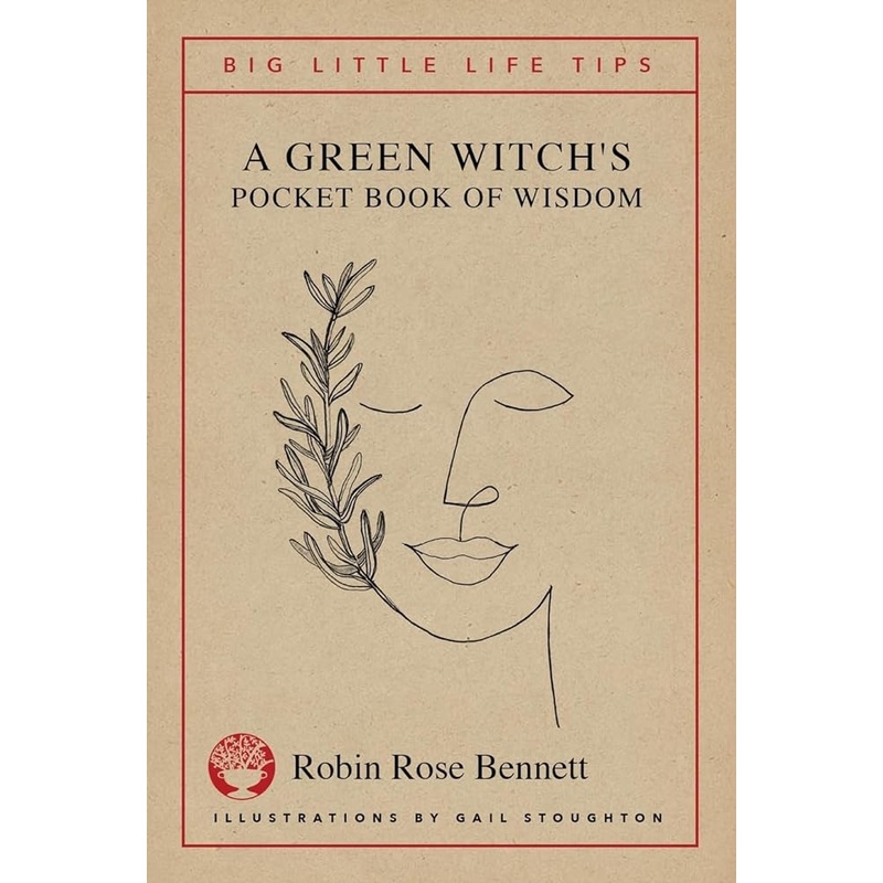 A Green Witch’s Pocket Book of Wisdom – Big Little Life Tips