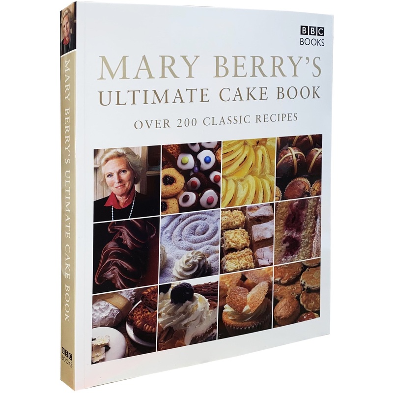 Mary Berry’s Ultimate Cake Book Over 200 Classic Recipes (Second Edition)