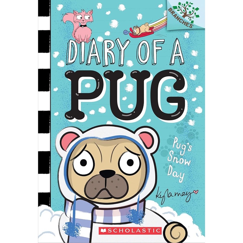 Pugs Snow Day: A Branches Book (Diary of a Pug #2) by Kyla May