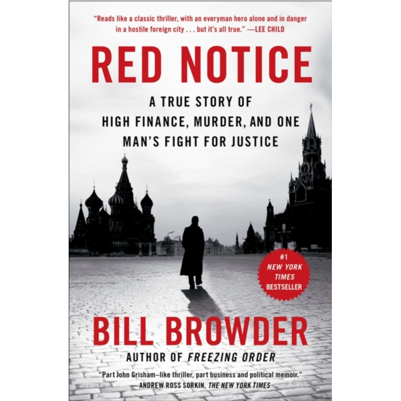 Red Notice: A True Story of High Finance, Murder, and One Man’s Fight for Justice