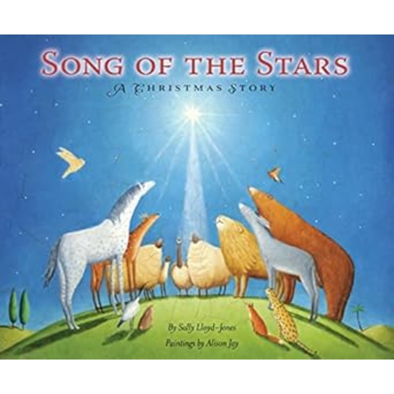Song of the Stars: A Christmas Story by Sally Lloyd-Jones
