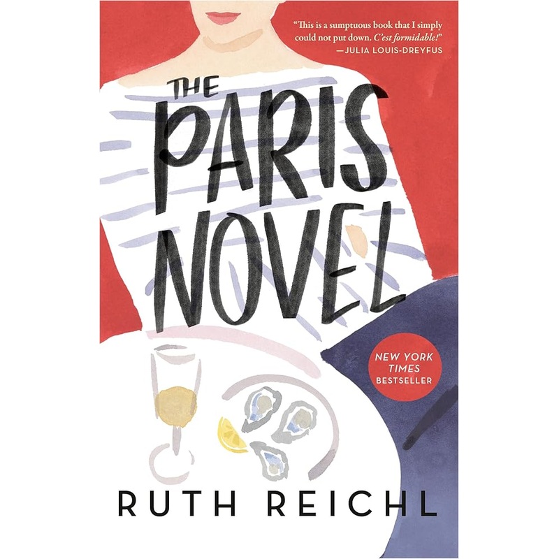 The Paris Novel by Ruth Reichl