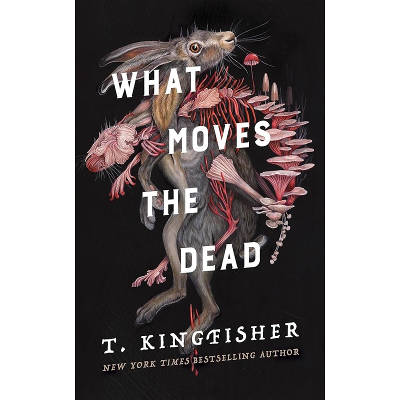 What Moves the Dead (Sworn Soldier, 1)