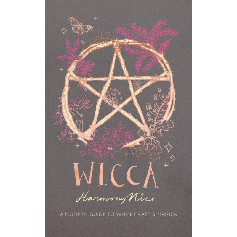 Wicca : A Modern Guide to Witchcraft and Magick