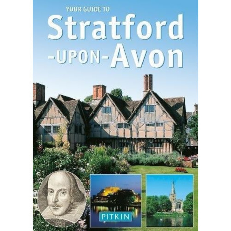 Your Guide To Stratford Upon Avon